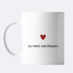 Tasse – Du wirst uns fehlen!