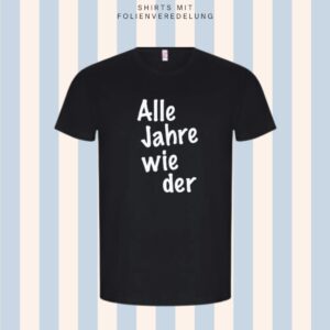 T-Shirt Christmas – Alle Jahre wieder