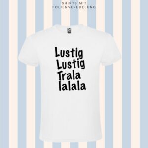 T-Shirt Christmas – Lustig lustig Tralalalala