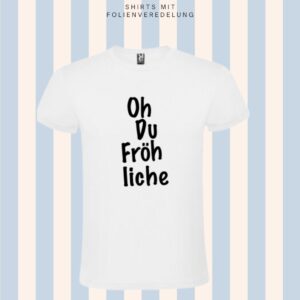 T-Shirt Christmas – Oh Du Fröhliche