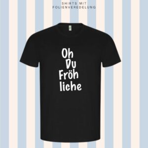T-Shirt Christmas – Oh Du Fröhliche